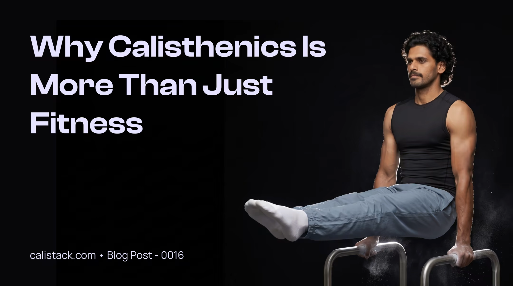 Why Calisthenics Is More Than Just Fitness